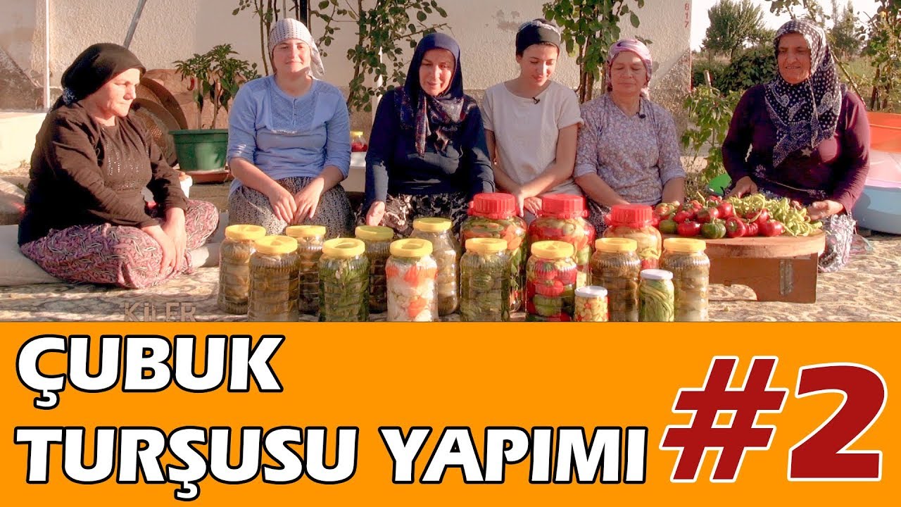 Turşu Yapımı #2 - Kışlık Kiler Hazırlıkları - Çubuk