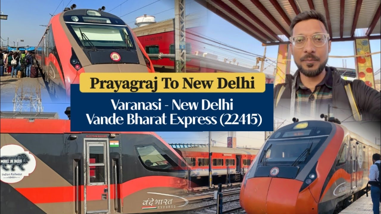 Varanasi Vande Bharat Express (22415) Train Journey | Prayagraj To New Delhi | Who Often Make Vlogs