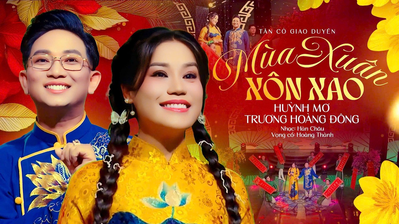 T&acirc;n Cổ Giao Duy&ecirc;n 2026 M&Ugrave;A XU&Acirc;N X&Ocirc;N XAO - Huỳnh Mơ & Trương Ho&agrave;ng Đ&ocirc;ng | Ca Cổ Ngọt Ng&agrave;o Mừng Xu&acirc;n
