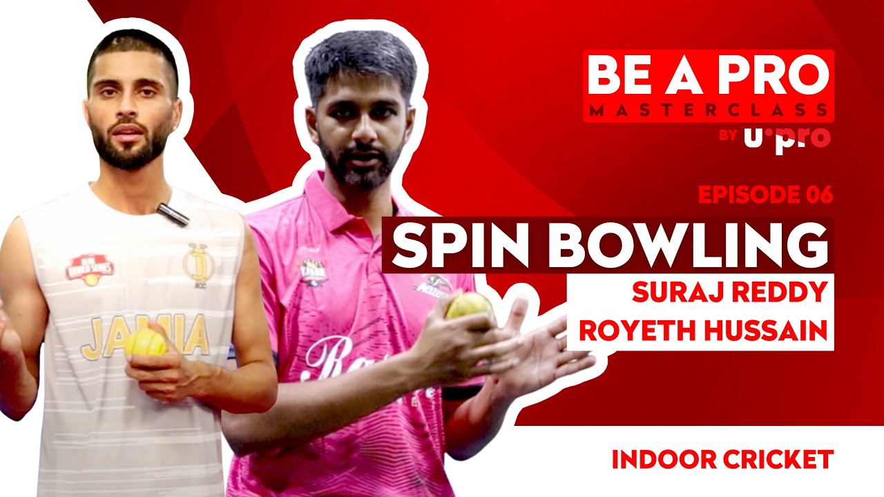 Be a Pro Masterclass | Spin Bowling Secrets with Suraj Reddy & Royeth Hussain | U-Pro Dubai