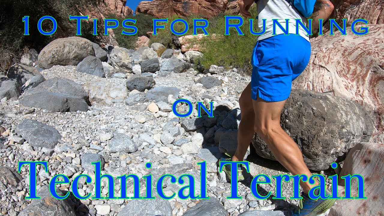 10 Tips for Running on Technical Terrain
