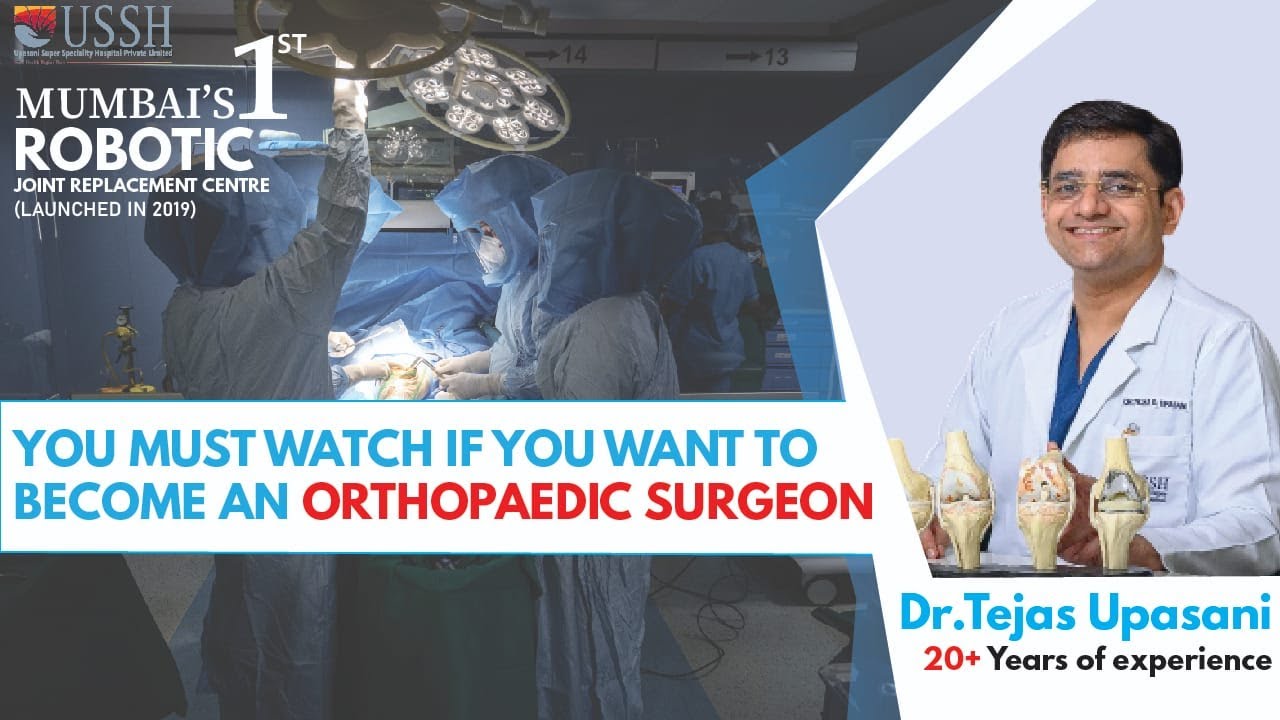 How to become an Orthopaedic Surgeon | Parents must watch it | Dr.Tejas Upasani