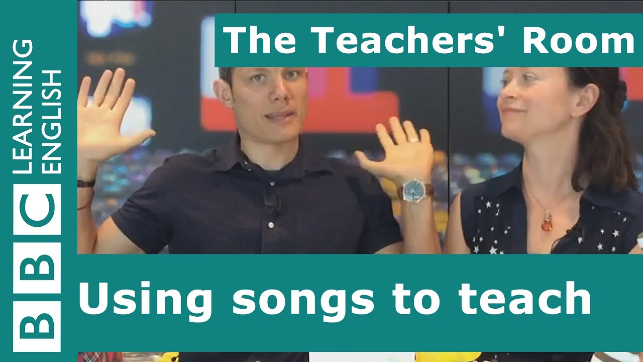 The Teachers' Room: Using songs in the classroom