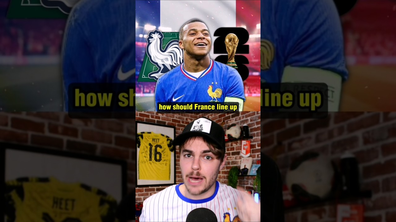 How France NEED to Lineup for the 2026 World Cup!