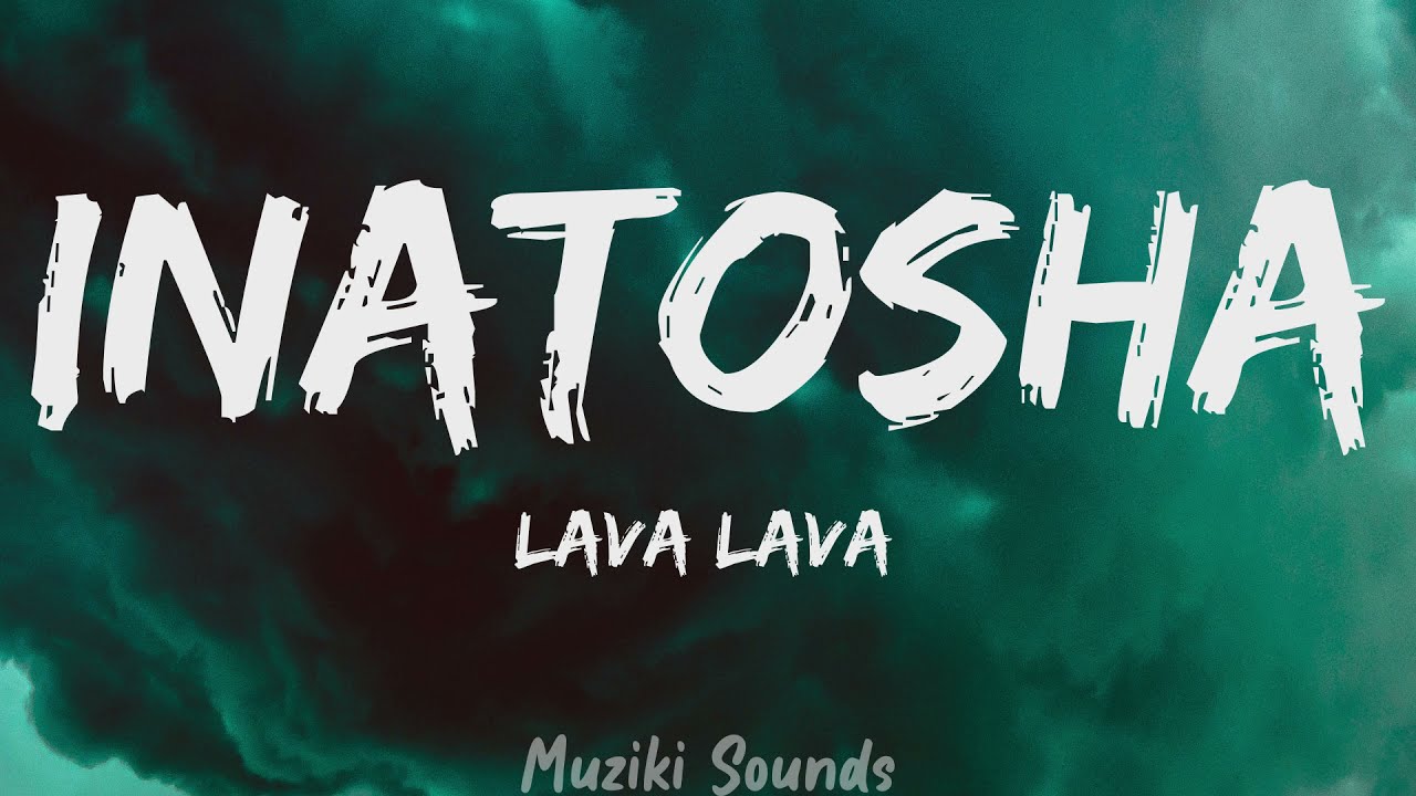 Inatosha - Lava Lava(Lyrics) | Muziki Sounds