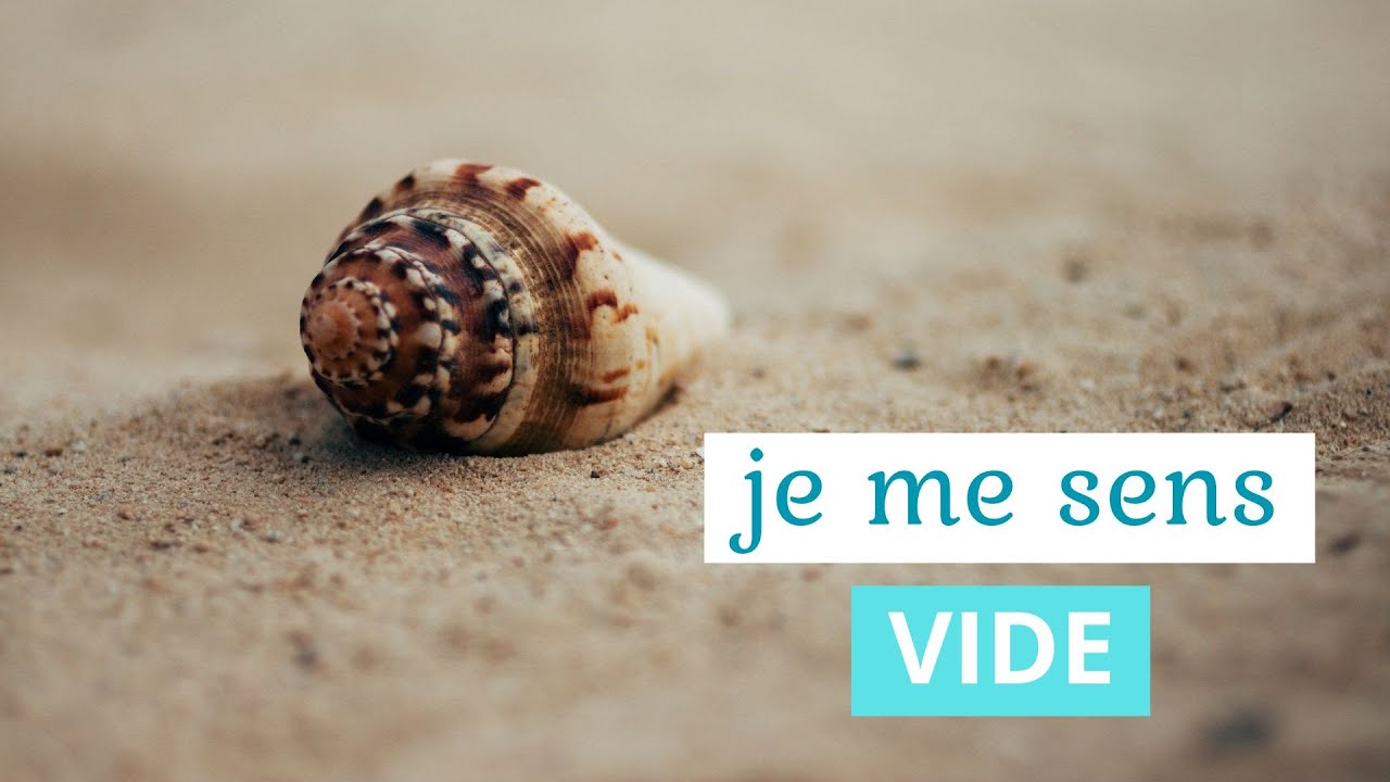 Je me sens vide