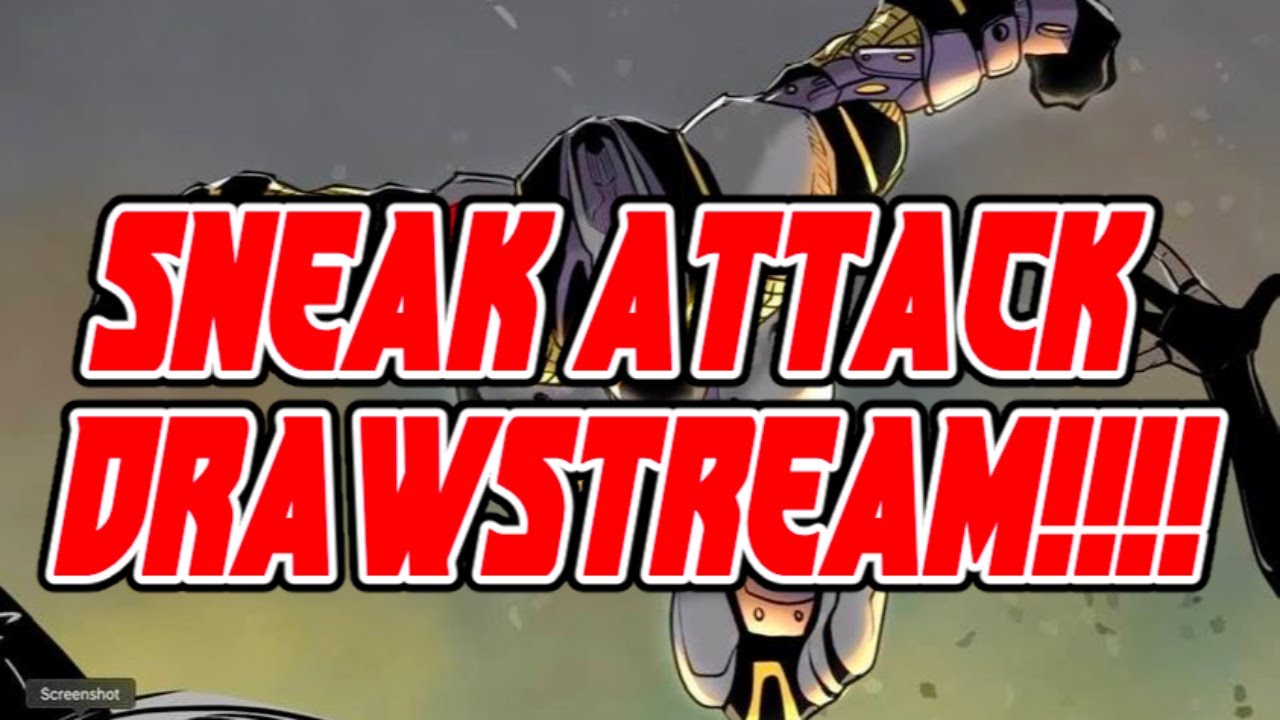 SNEAK ATTACK DRAW STREAM (Tuesday 1/27)