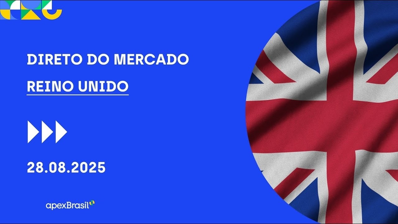ApexBrasil | Webinar | Direto do Mercado Reino Unido | 2025