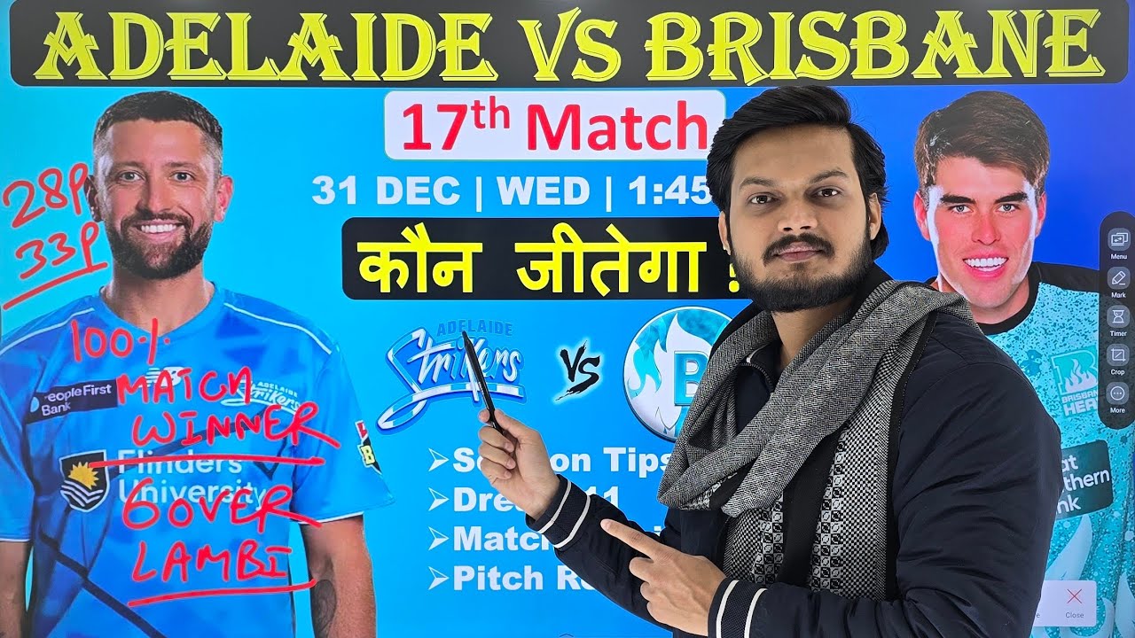 Adelaide Strikers vs Brisbane Heat bbl 17th match prediction, ads vs brh today match prediction 