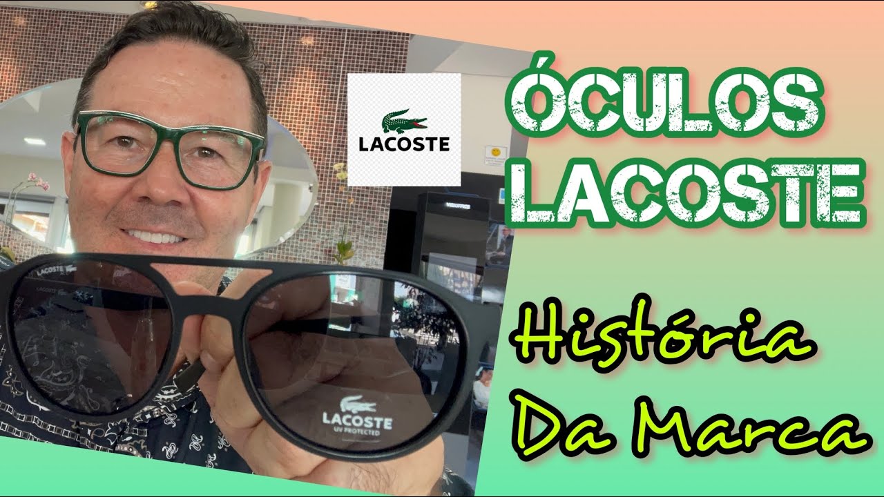 &Oacute;culos Lacoste e hist&oacute;ria da Marca Francesa criada por Ren&eacute; Lacoste