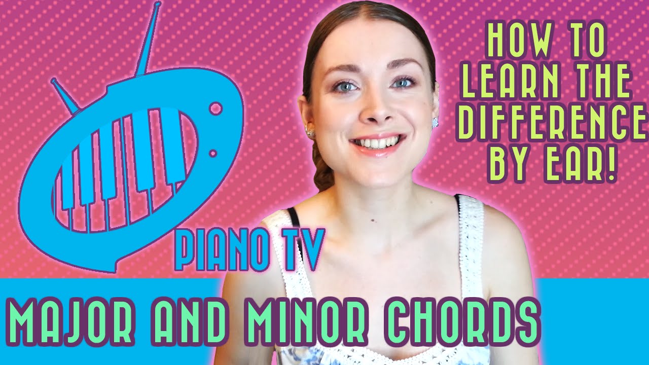 Major and Minor Chords: How to figure them out quickly, by ear