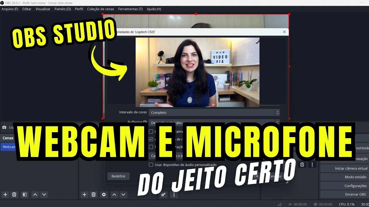 💻📷Como colocar a imagem da Webcam e Microfone no OBS Studio do jeito certo?