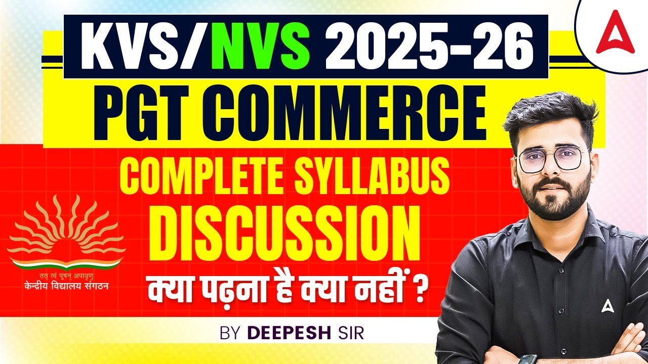 KVS NVS PGT Commerce Vacancy 2025 | KVS NVS PGT Commerce Syllabus Discussion By Deepesh Sir