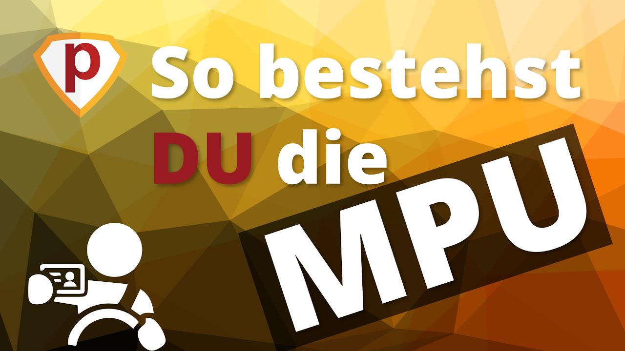MPU Verkehrstest und Vorbereitung - einfach erkl&auml;rt!
