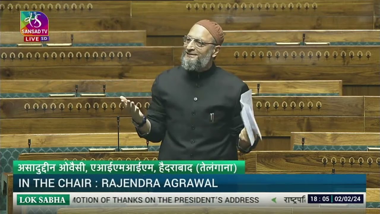 Asaduddin Owaisi's Remarks | Motion of Thanks on the President's Address | 02 February, 2024