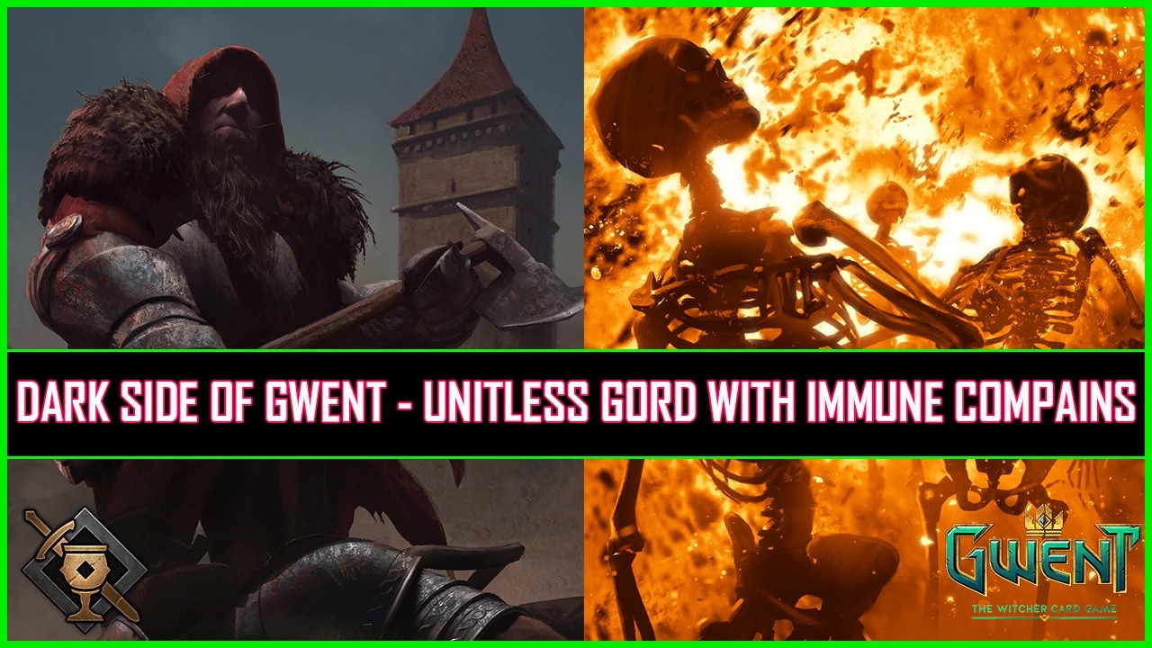 Gwent | Unitless Gord With Immune Compains Are So Toxic!