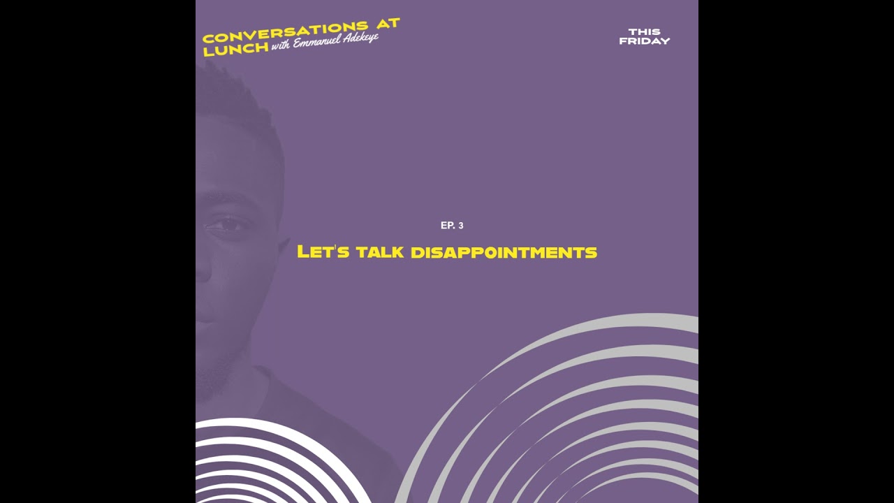 EP 3 ▪︎ LET'S TALK DISAPPOINTMENTS