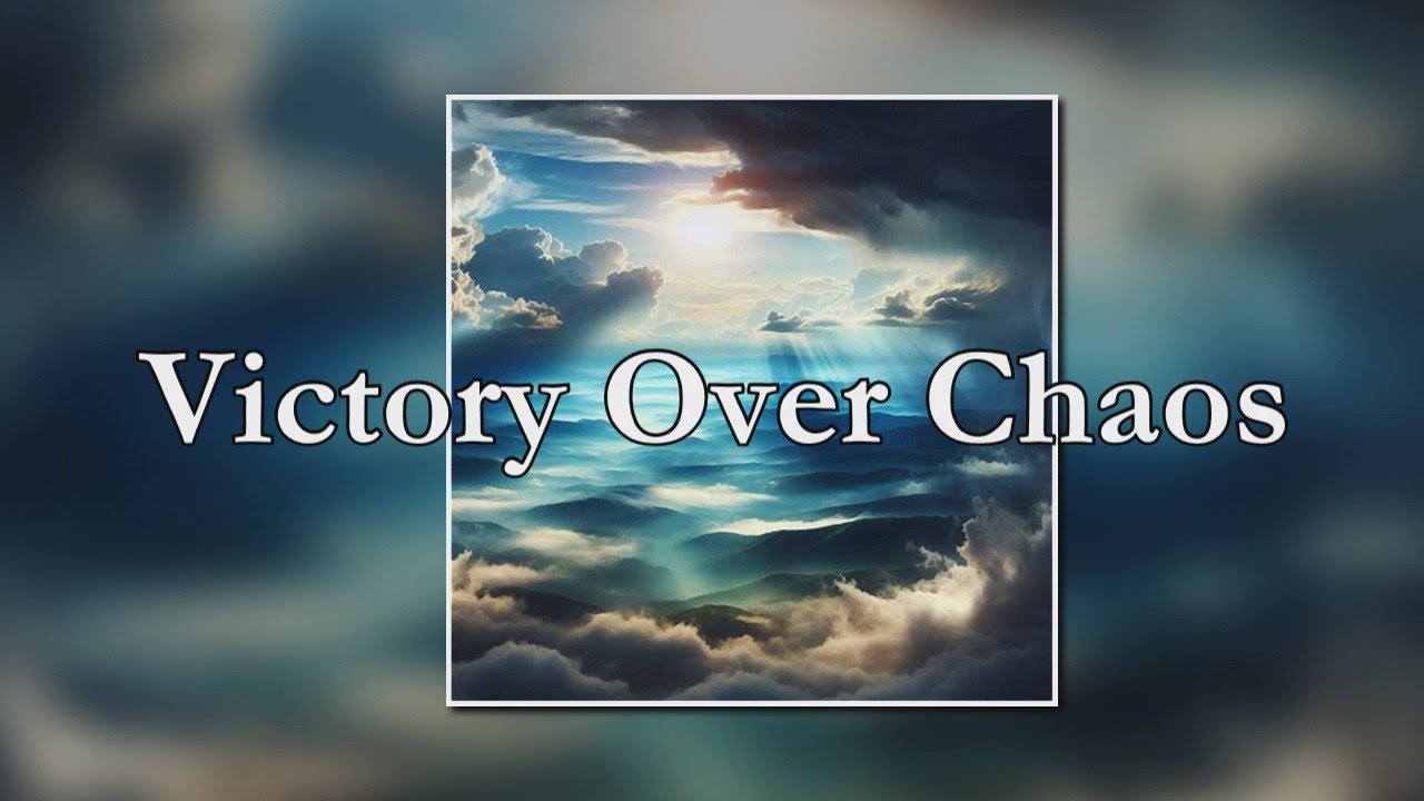 Victory Over Chaos