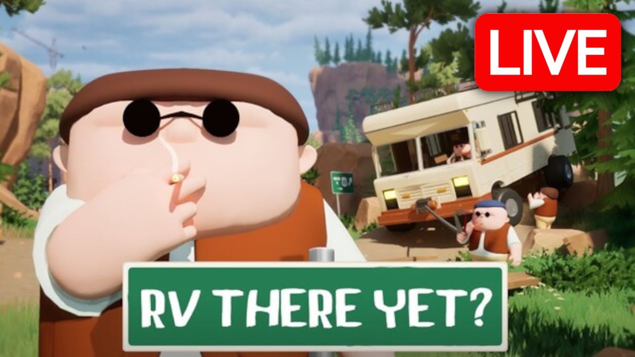 Playing a New Coop Game where You Drive an RV with Friends - RV There Yet LIVE 🔴