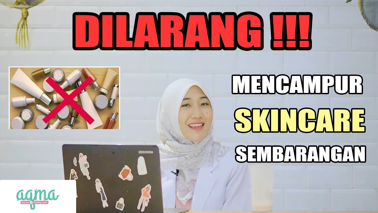 DILARANG MENCAMPUR SKINCARE SEMBARANGAN !!!