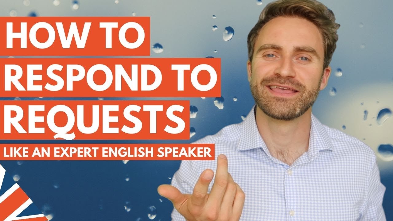 How to Respond to Requests (Like an EXPERT ENGLISH SPEAKER)