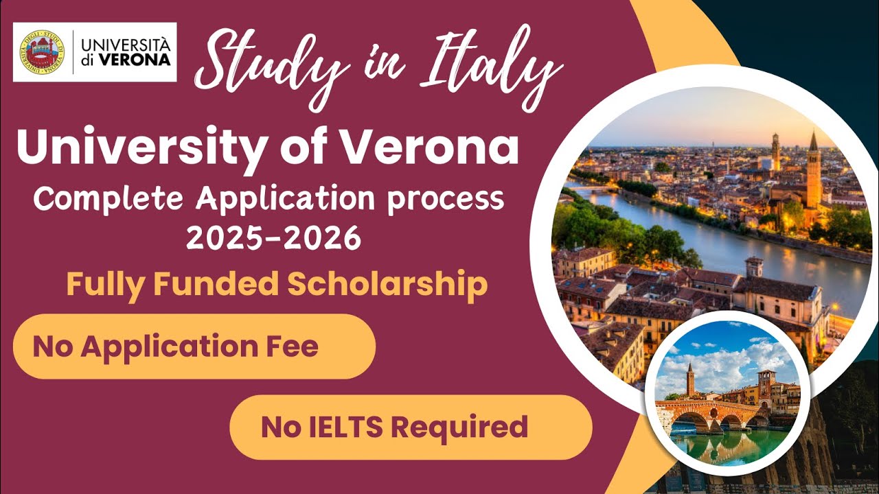 University of Verona Admission Process 2025 | No Application Fee & No IELTS | Funded Scholarships