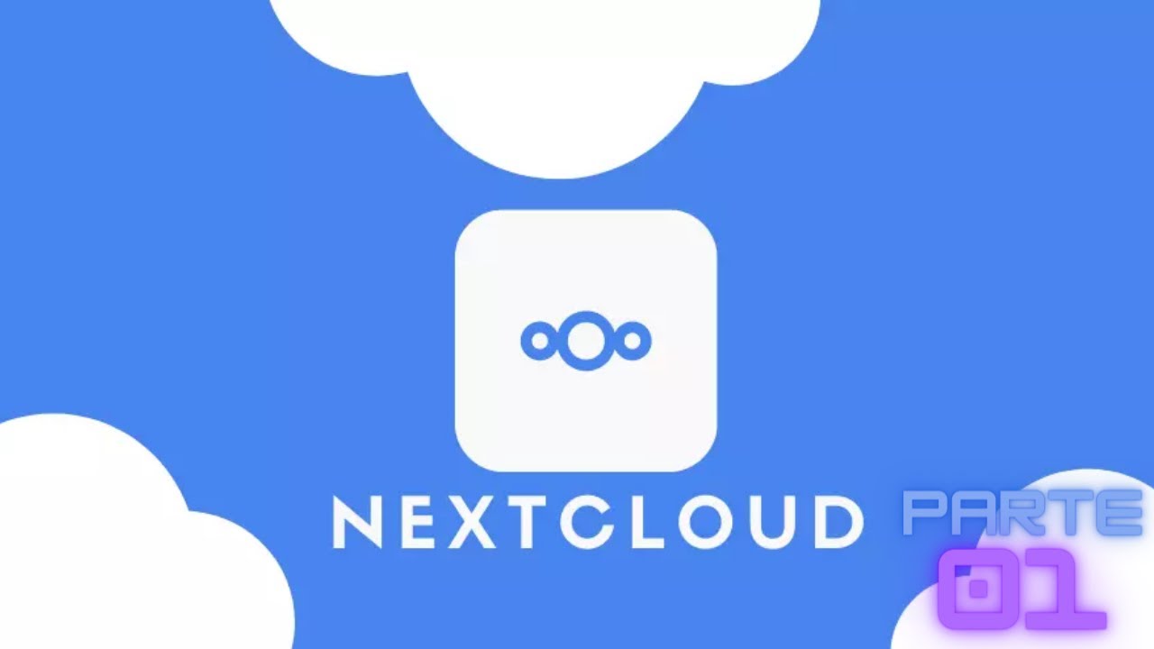 NextCloud - Instalando uma Nuvem Privada Ep01