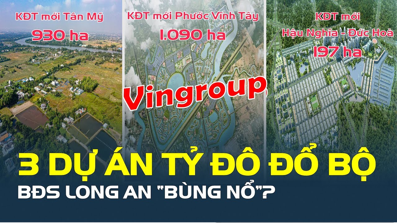 3 DỰ ÁN TỶ ĐÔ của Vingroup đổ bộ, thị trường bất động sản Long An sắp “BÙNG NỔ”? | CafeLand