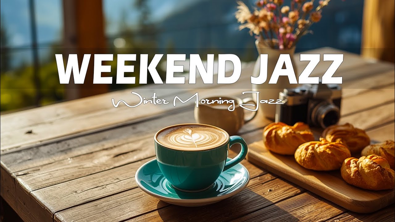 Weekend Morning Jazz ☕❄️ Relaxing Bossa Nova Piano and Elegant Coffee Music for Great Mood, Reading