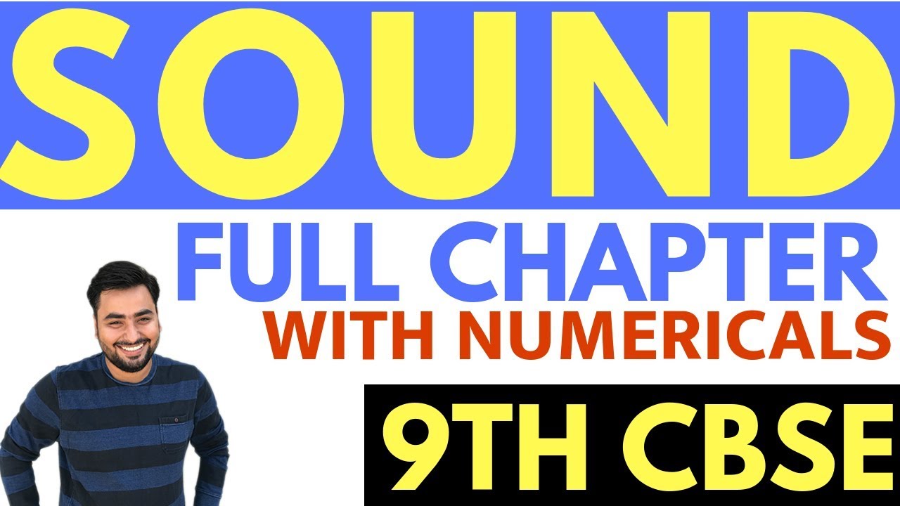 SOUND (FULL CHAPTER) | CLASS 9 CBSE