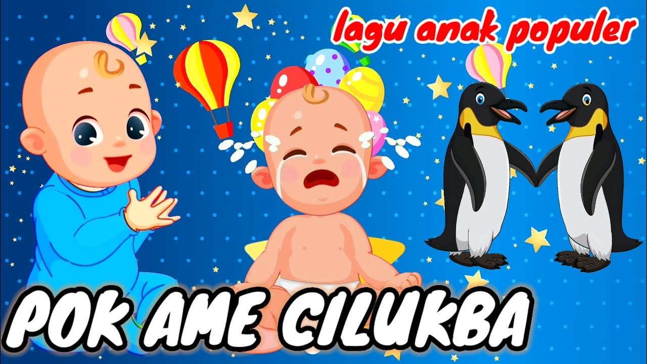 lagu anak populer || POK AME CILUKBA || lagu anak anak || lagu anak terbaru