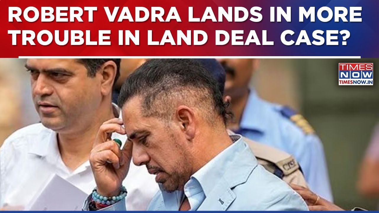 Shikohpur Land Deal Case: Robert Vadra Lands In More Trouble As ED Probe Intensifies? | English News