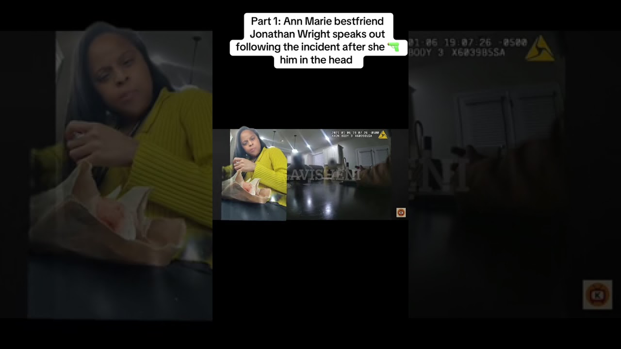 Part 1: Ann Marie bestfriend Jonathan Wright speaks| she 🔫 him in the head