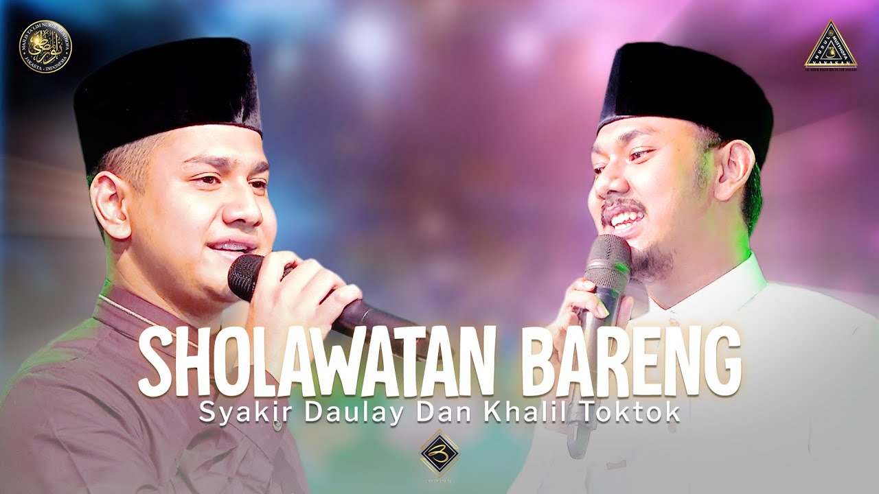 Sholawatan Bareng Syakir Daulay Dan Khalil Toktok | #Live In Nurul Musthofa, 10 September 2022