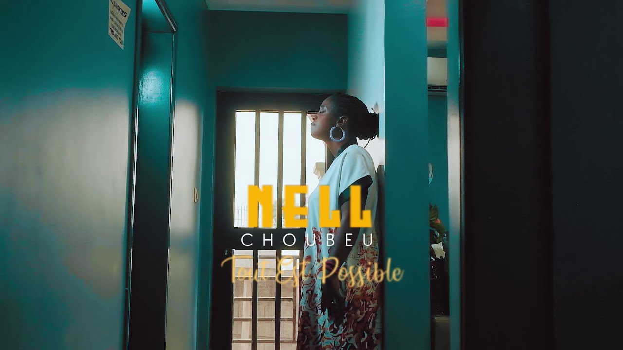 Nell Choubeu - Tout Est Possible (Official Music Video)