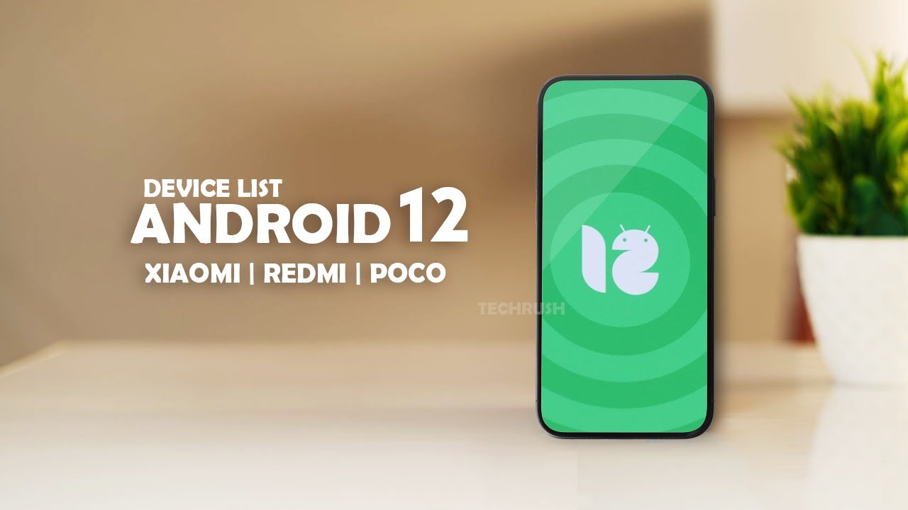 MIUI 12.5 With Android 12 Supported Xiaomi, Redmi and POCO Device List | Apke Device M Nahii Ayega ?