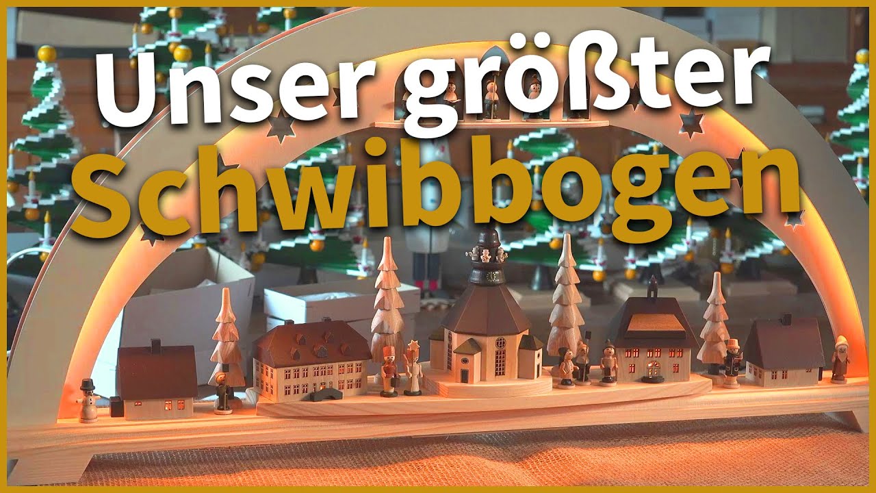 Der größte Schwibbogen Seiffen Erzgebirge