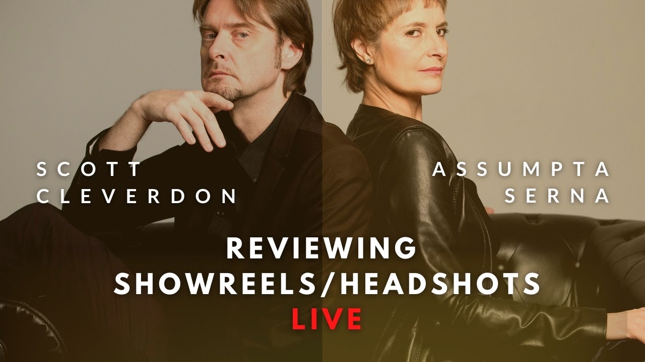 Analysing Showreels LIVE with Assumpta Serna & Scott Cleverdon