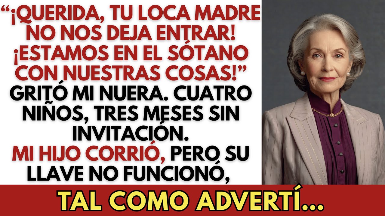 ¡Querida, tu LOCA MADRE no nos deja ENTRAR! ¡Estamos en el SÓTANO con nuestras COSAS!