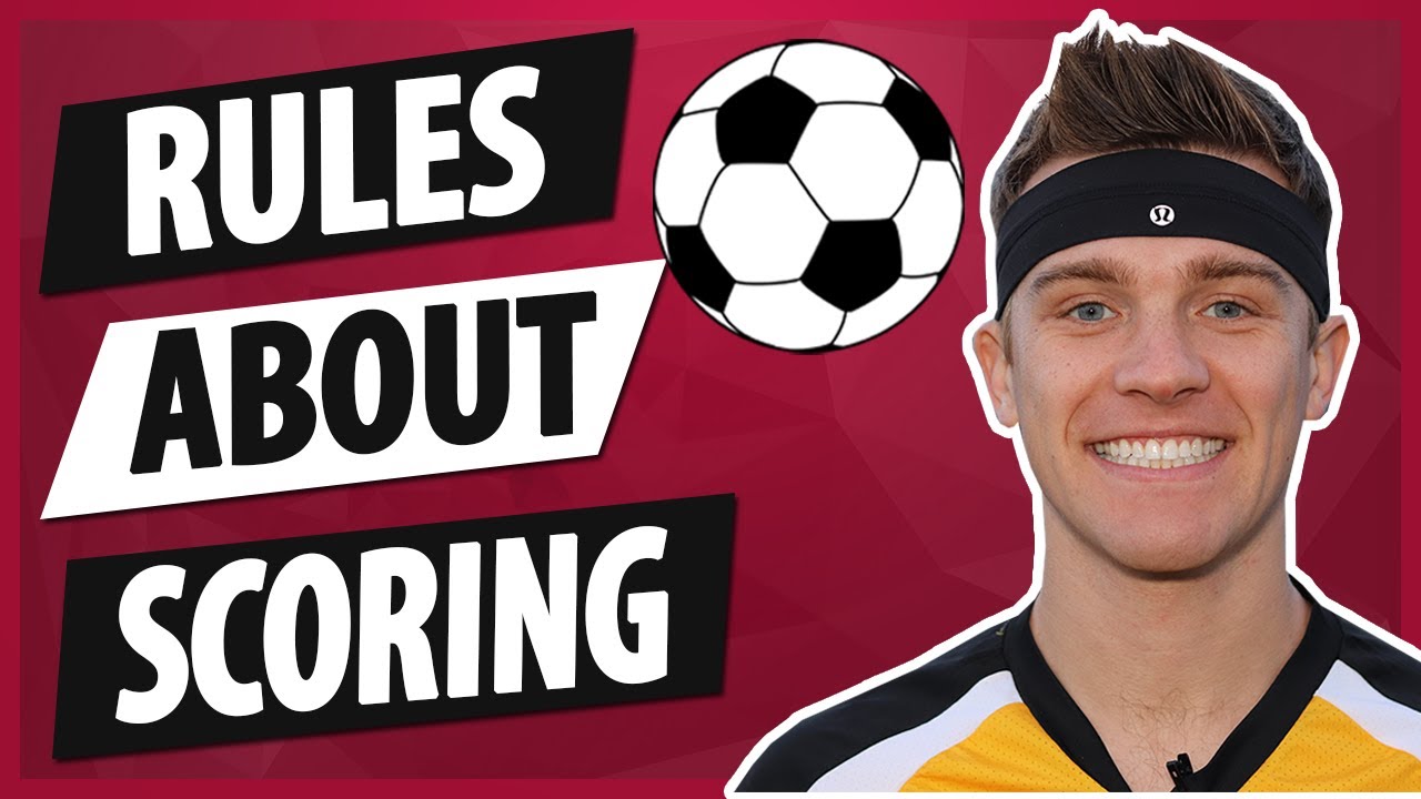 Soccer Rules Scoring Explained