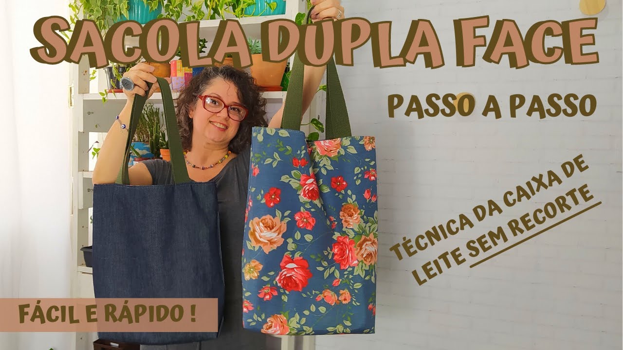 COMO FAZER UMA SACOLA DUPLA FACE FÁCIL E RÁPIDA | PASSO A PASSO
