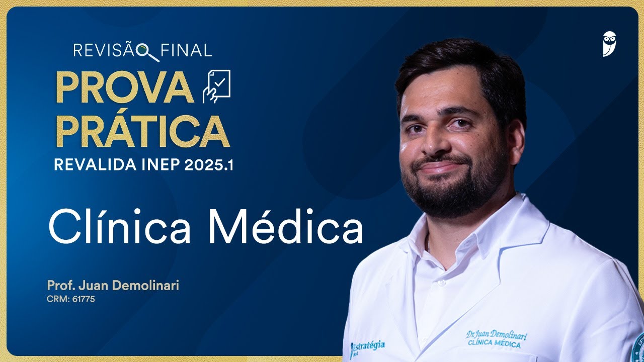 Revisão Final Prova Prática Revalida INEP - Clínica Médica