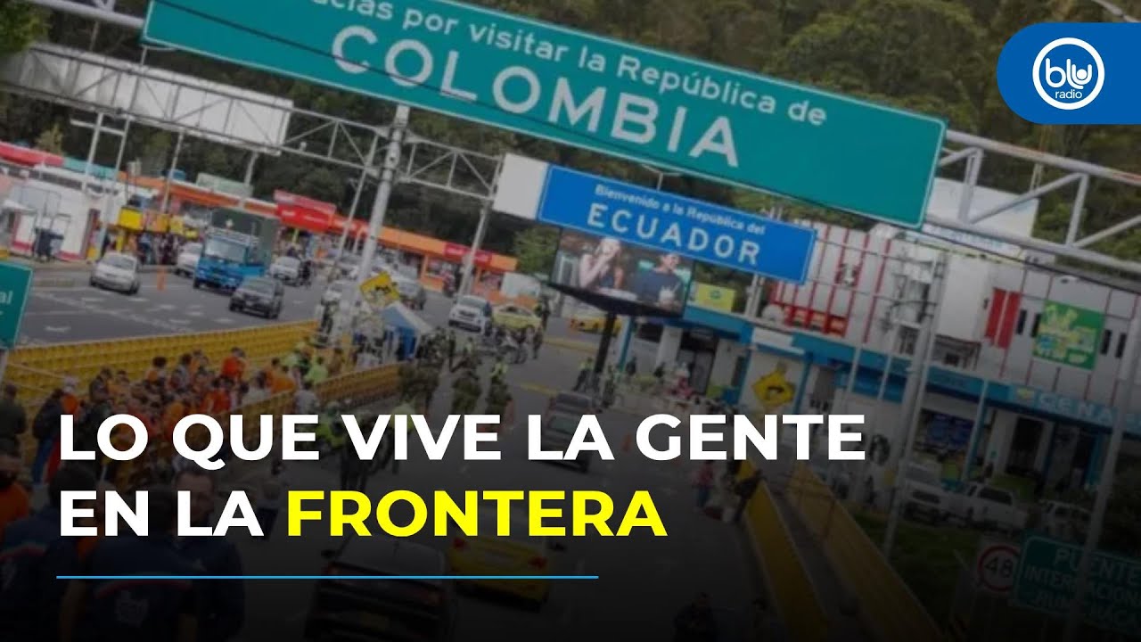 Así se vive el cierre de la frontera Colombia–Ecuador: el drama en Putumayo
