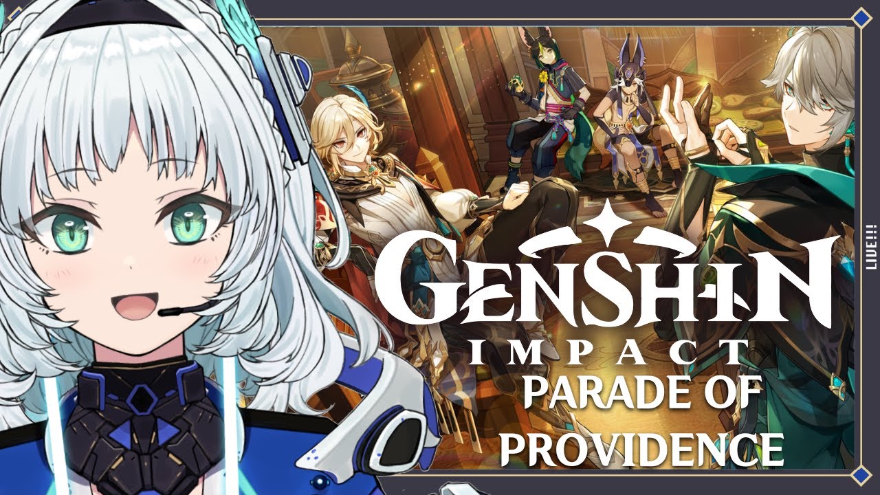 A Parade of Providence~!【Genshin Impact】