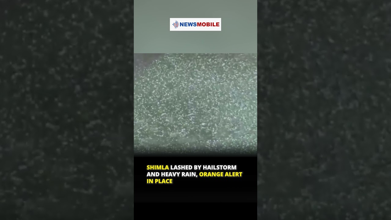 Shimla Lashed by Hailstorm and Heavy Rain, Orange Alert in Place