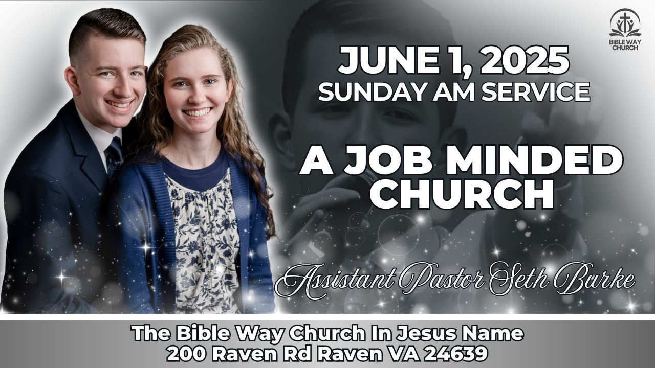 A Job Minded Church | Assistant Pastor Seth Burke | June 1, 2025
