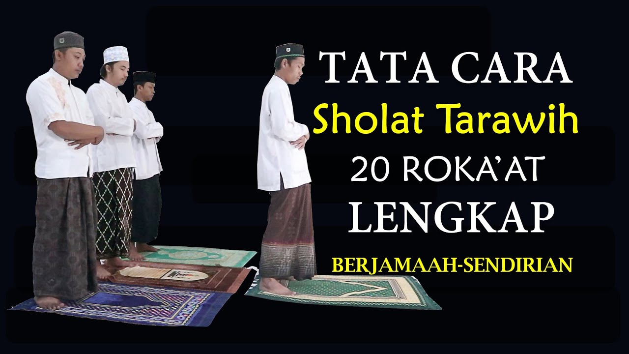 TUNTUNAN TATA CARA SHOLAT TARAWIH 20 ROKA'AT