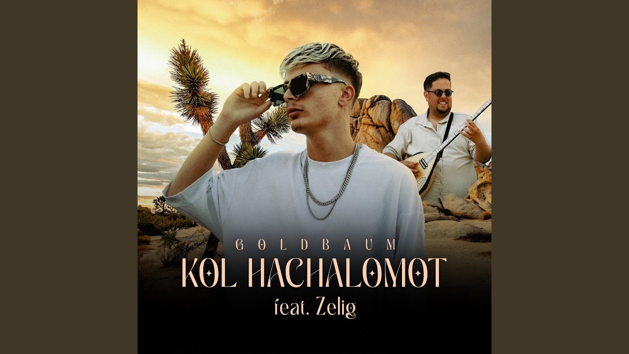 Kol Hachalomot (feat. Zelig)