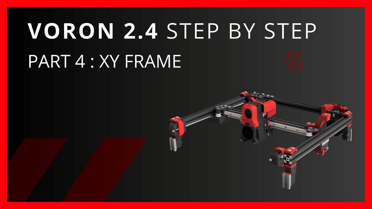 Voron 2.4 Step By Step Part 4 The XY Frame