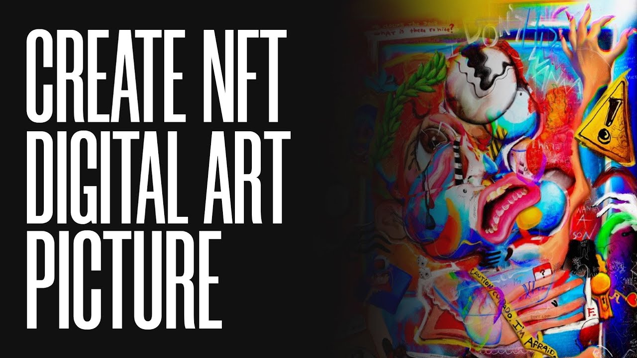 How To Create An NFT Digital Art Picture (For Beginners)